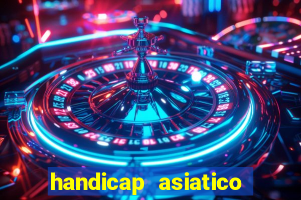 handicap asiatico empate - 1