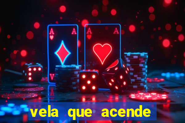 vela que acende sozinha significado