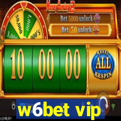 w6bet vip