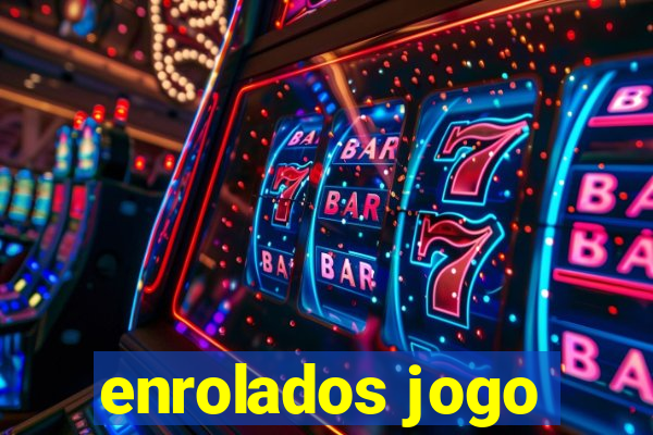 enrolados jogo