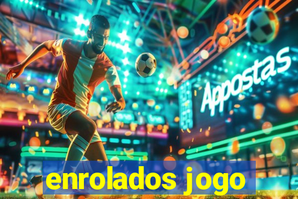 enrolados jogo