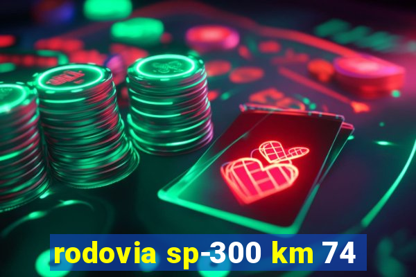 rodovia sp-300 km 74