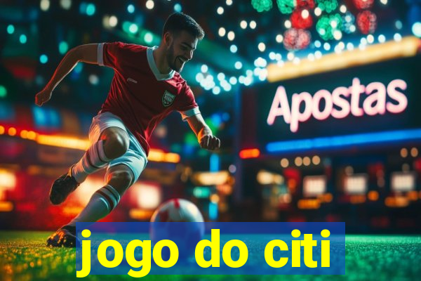 jogo do citi