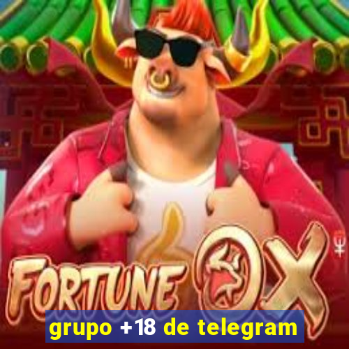 grupo +18 de telegram