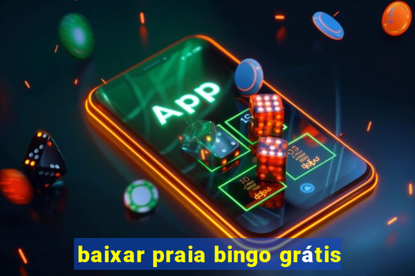 baixar praia bingo grátis