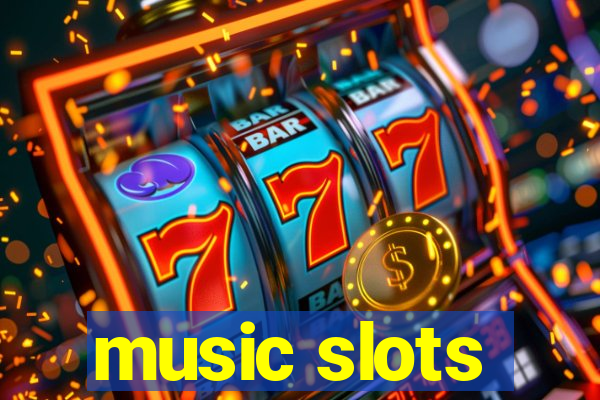 music slots