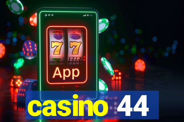 casino 44