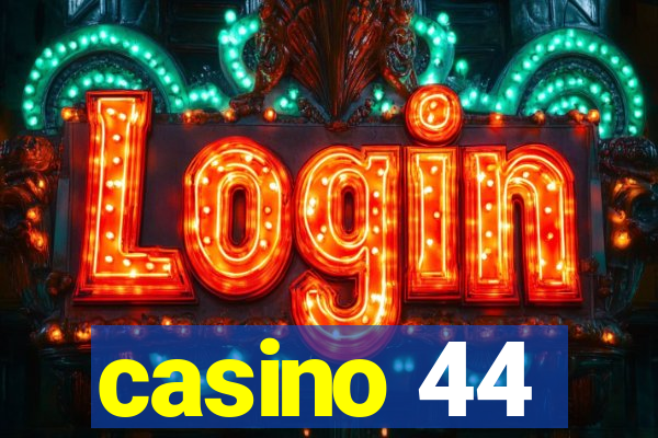 casino 44