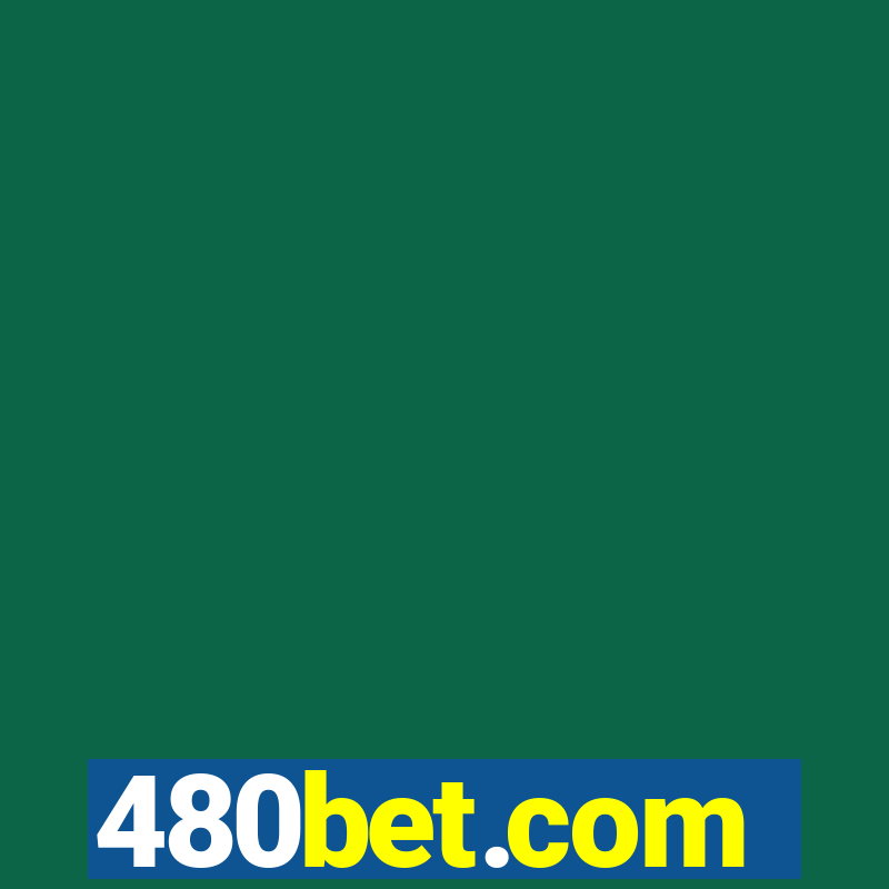 480bet.com