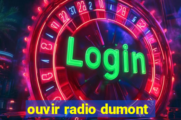 ouvir radio dumont