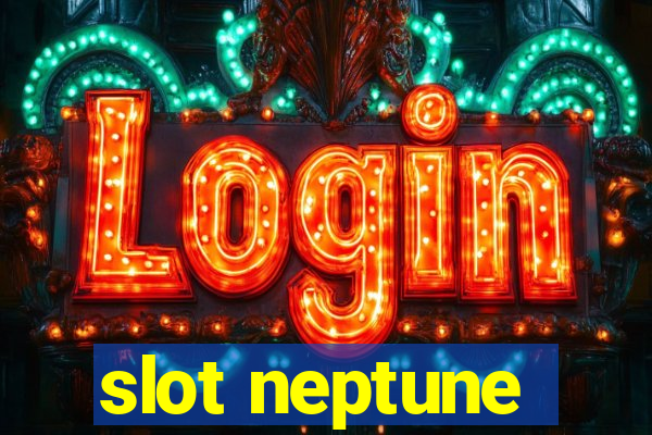 slot neptune