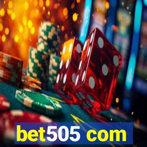 bet505 com