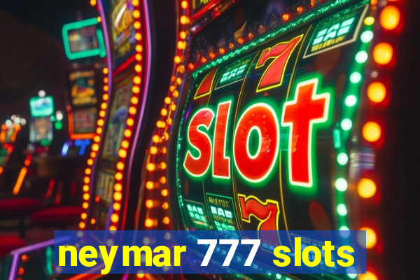 neymar 777 slots