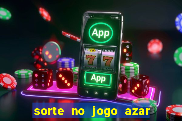 sorte no jogo azar no amor livro