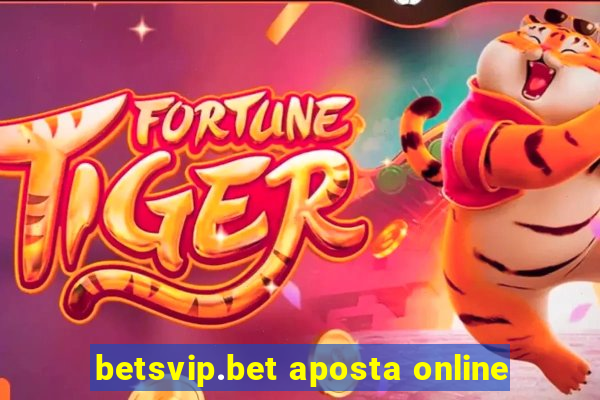 betsvip.bet aposta online