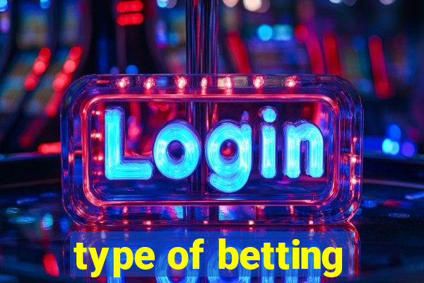 type of betting