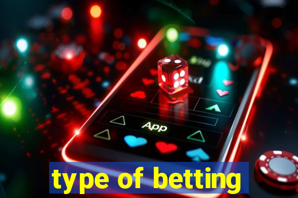 type of betting