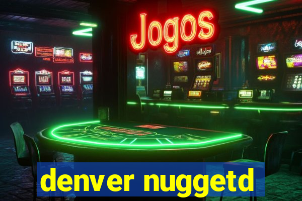 denver nuggetd