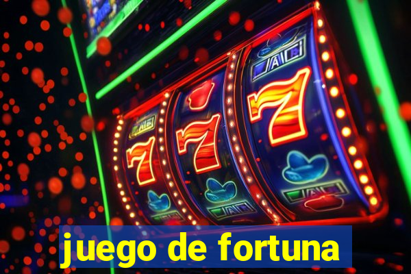 juego de fortuna