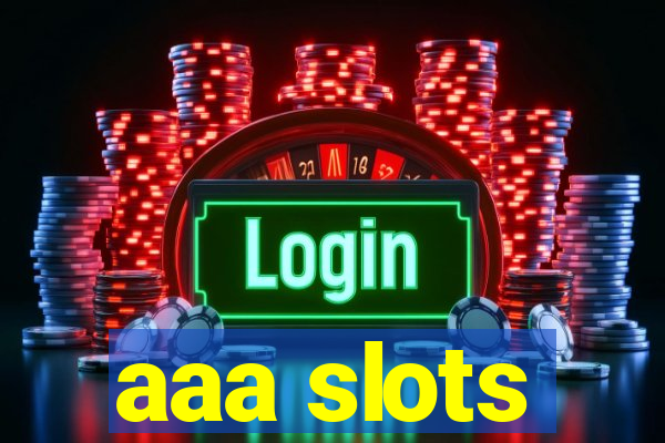 aaa slots