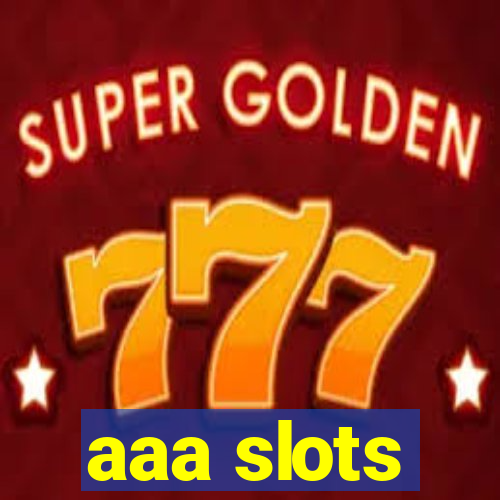 aaa slots