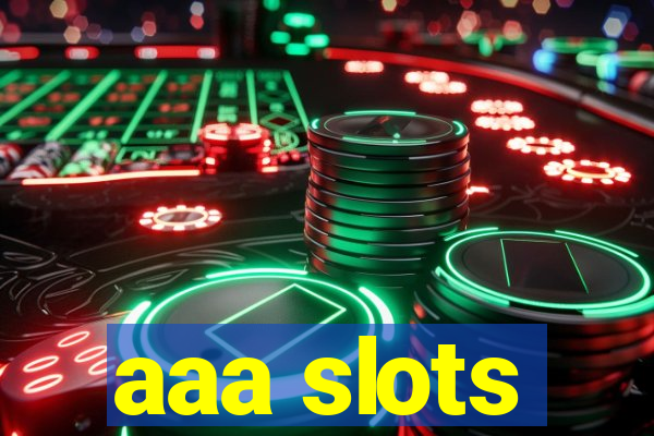 aaa slots