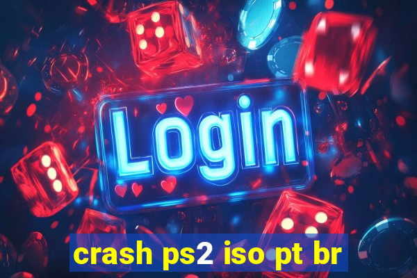 crash ps2 iso pt br