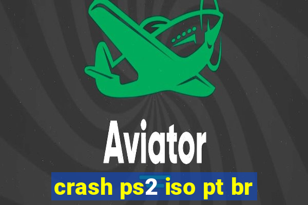 crash ps2 iso pt br