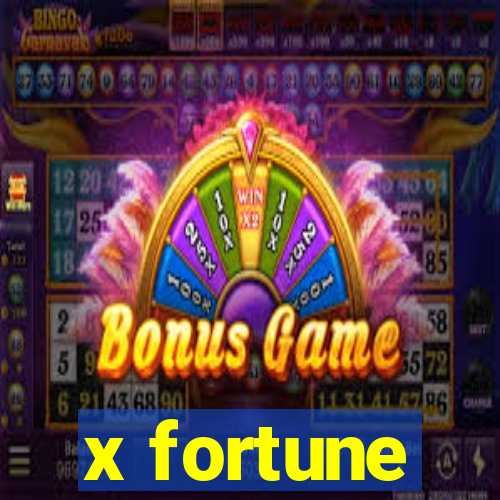 x fortune