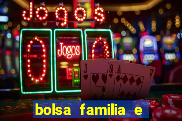 bolsa familia e jogo do tigrinho