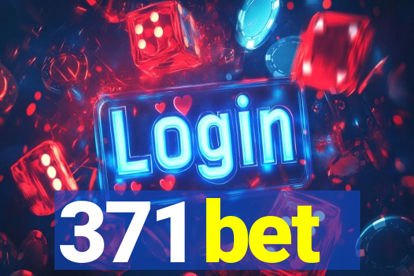 371 bet