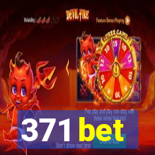 371 bet