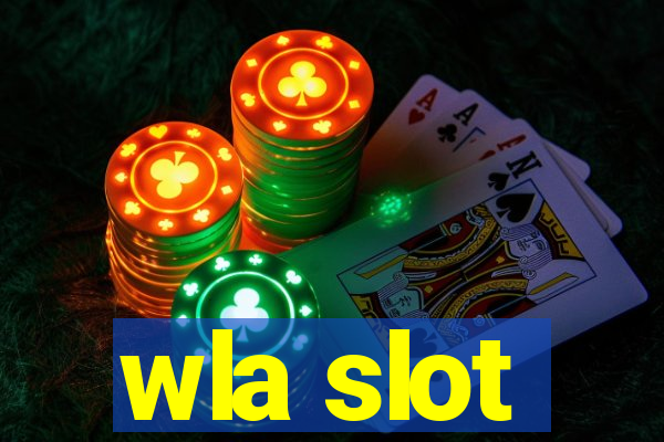 wla slot