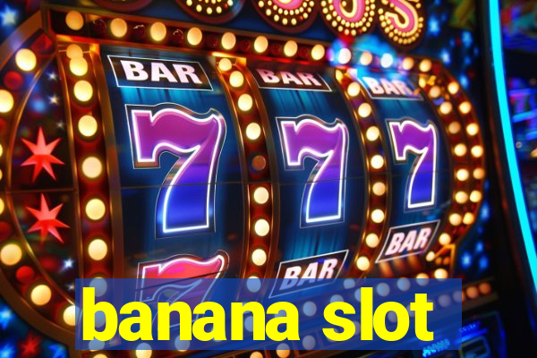 banana slot