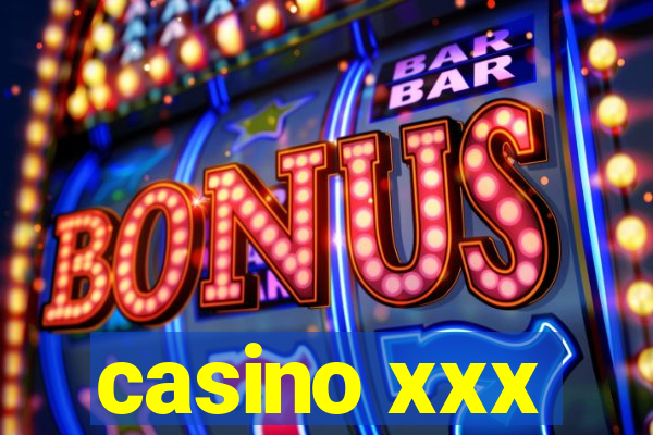 casino xxx