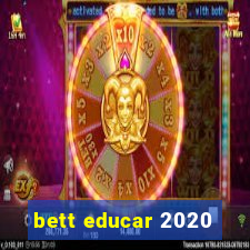 bett educar 2020