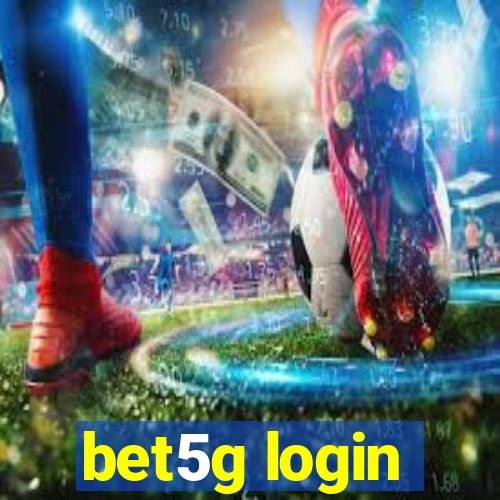 bet5g login