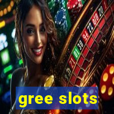 gree slots