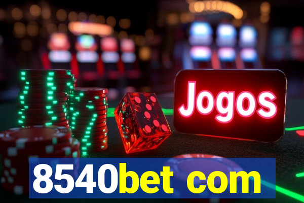 8540bet com