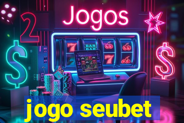 jogo seubet