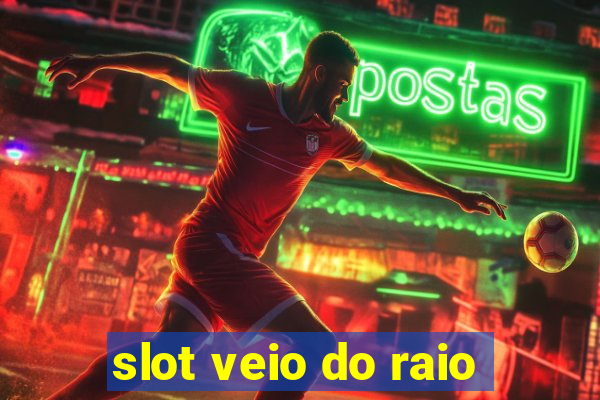 slot veio do raio