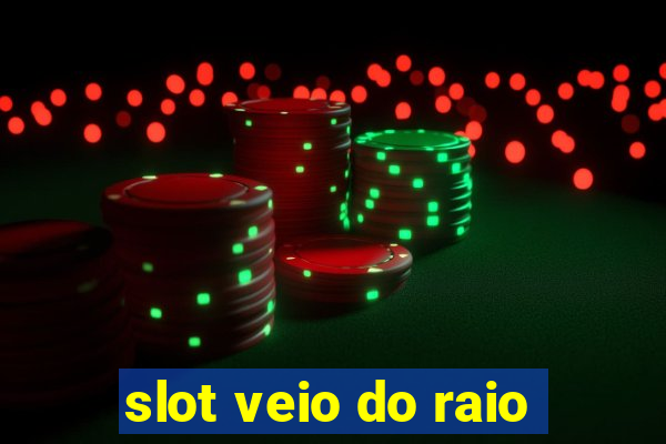 slot veio do raio