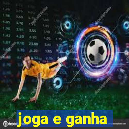 joga e ganha