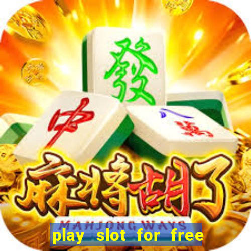 play slot for free no download