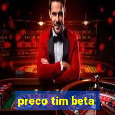 preco tim beta