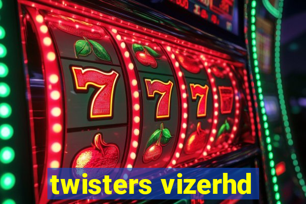 twisters vizerhd