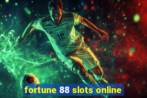 fortune 88 slots online