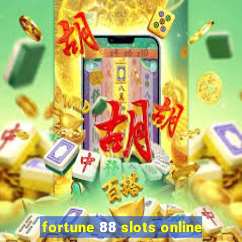 fortune 88 slots online