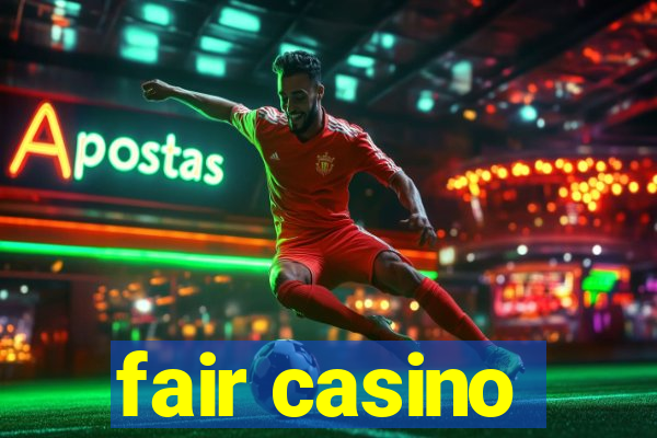 fair casino