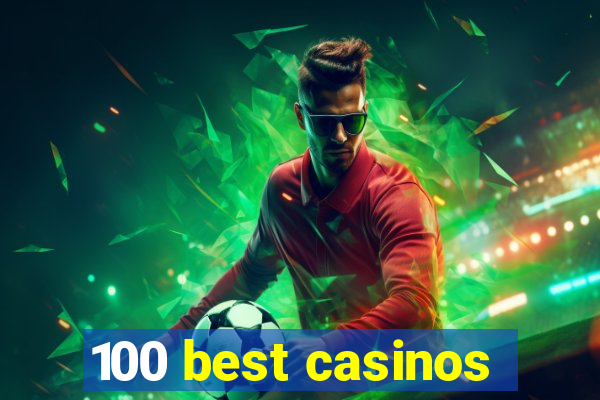 100 best casinos